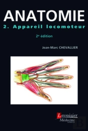 Anatomie : Appareil Locomoteur - Tome 2