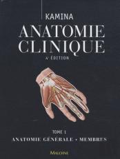 Anatomie Clinique Tome 1 : Anatomie Générale, Membres (4e Édition)