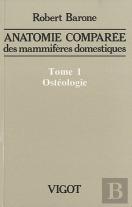 Anatomie Comparee Des Mammiferes Domestiques T.1: Osteologie 5eme Edition
