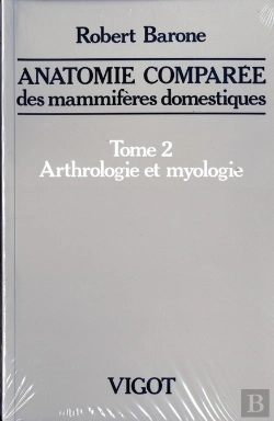 Bertrand.pt - Anatomie Comparee Des Mammiferes Domestiques T.2 ; Arthrologie Et Myologie ; 4e Edition