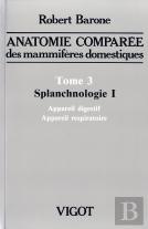 Anatomie Comparee Des Mammiferes Domestiques T.3 ; Splanchnologie 1