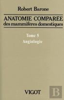 Anatomie Comparee Des Mammiferes Domestiques. T.5: Angiologie