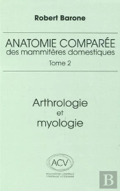 Anatomie Comparée Des Mammifères Domestiques Tome 2 : Arthrologie Et Myologie (4e Édition)