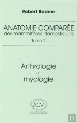 Bertrand.pt - Anatomie Comparée Des Mammifères Domestiques Tome 2 : Arthrologie Et Myologie (4e Édition)