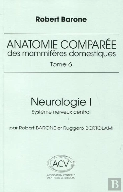 Bertrand.pt - Anatomie Comparee Des Mammiferes Domestiques Tome 6 - Neurologie I