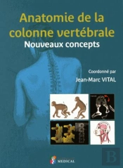 Anatomie De La Colonne Vertebrale. Nouveaux Concepts