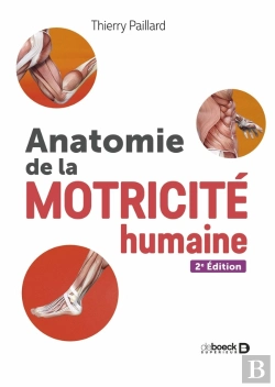 Bertrand.pt - Anatomie De La Motricité Humaine : Staps, Kiné, Ostéos (2e Édition)
