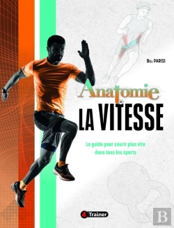 Bertrand.pt - Anatomie De La Vitesse : Le Guide Basé Sur La Science Pour La Vitesse, L'Agilité Et Le Changement De Direction