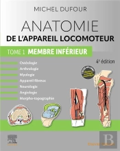 Anatomie De L'Appareil Locomoteur Tome 1 : Membre Inférieur (4e Édition)