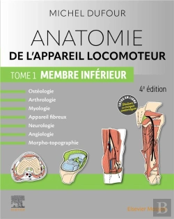 Bertrand.pt - Anatomie De L'Appareil Locomoteur Tome 1 : Membre Inférieur (4e Édition)