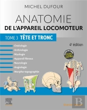 Anatomie De L'Appareil Locomoteur Tome 3 : Tête Et Tronc (4e Édition)