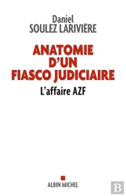 Bertrand.pt - Anatomie D'Un Fiasco Judiciaire : L'Affaire Azf