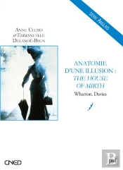 Anatomie D'Une Illusion : The House Of Mirth