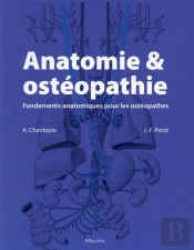 Anatomie Et Osteopathie. Fondements Anatomiques Pour Les Osteopathes