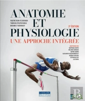 Anatomie Et Physiologie : Une Approche Integrée (3e Édition)