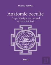 Anatomie Occulte Tome 1