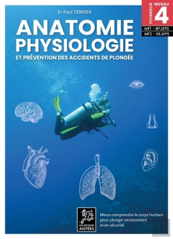 Bertrand.pt - Anatomie, Physiologie Et Prévention Des Accidents De Plongée : Mieux Comprendre Le Corps Humain Pour Plonger Sereinement Et En Sécurité