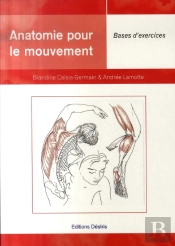 Anatomie Pour Le Mouvement T.2