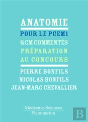 Anatomie Pour Le Pcem 1 : Qcm Commentés, Préparation Au Concours