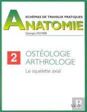Anatomie Tome 2 ; Ostéologie, Arthrologie