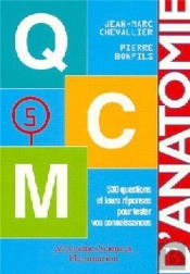Anatomie - Tome 5. Qcm D'Anatomie : 530 Questions Et Leurs Réponses Pour Tester Vos Connaissances
