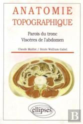 Anatomie Topographique - Parois Du Tronc, Visceres De L'Abdomen