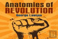 Anatomies Of Revolution