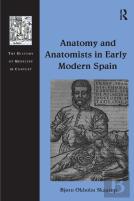 Anatomy And Anatomists In Early Modern Spain