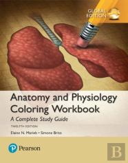 Anatomy And Physiology Coloring Workbook: A Complete Study Guide, Global Edition