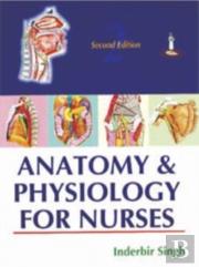 Anatomy And Physiology For Nurses