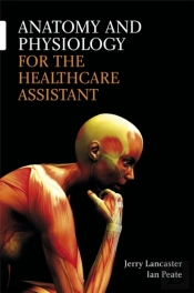 Anatomy And Physiology For The Health Care Assistant