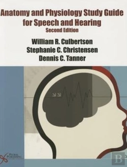 Bertrand.pt - Anatomy And Physiology Study Guide For Speech And Hearing
