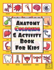 Anatomy Coloring & Activity Book For Kids