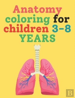 Bertrand.pt - Anatomy Coloring For Children 3-8 Years