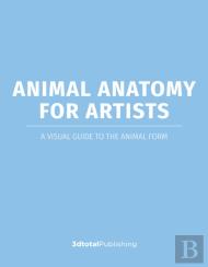 Anatomy For Artists: Animals