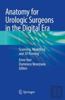 Anatomy For Urologic Surgeons In The Digital Era