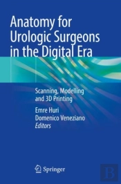 Anatomy For Urologic Surgeons In The Digital Era