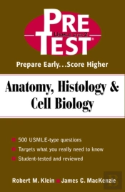 Anatomy, Histology & Cell Biology: Pretest Self-Assessment And Review
