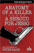 Anatomy Of A Killer/A Shroud For Jesso