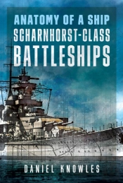Anatomy Of A Ship: Scharnhorst-Class Battleships