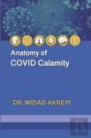 Anatomy Of Covid Calamity