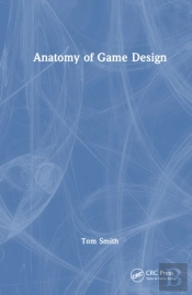 Anatomy Of Game Design