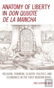 Anatomy Of Liberty In Don Quijote De La Mancha
