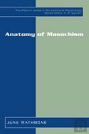 Anatomy Of Masochism