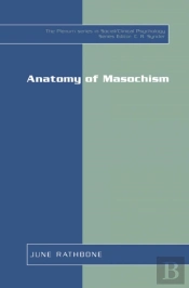 Anatomy Of Masochism