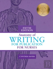 Anatomy Of Writing For Publication For Nurses, Fifth Edition