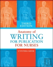 Anatomy Of Writing For Publication For Nurses, Third Edition