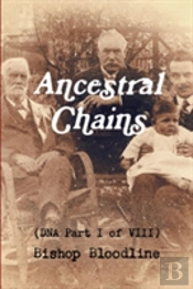Ancestral Chains (Dna Part I Of Viii) Bishop Bloodline