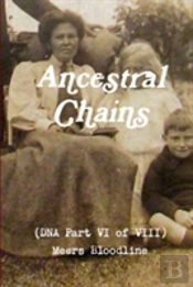 Ancestral Chains (Dna Part Vi Of Viii) Meers Bloodline