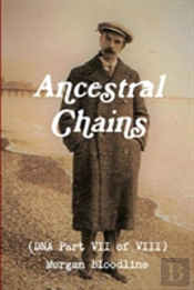 Ancestral Chains (Dna Part Vii Of Viii) Morgan Bloodline